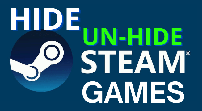 How to Unhide Games on Steam