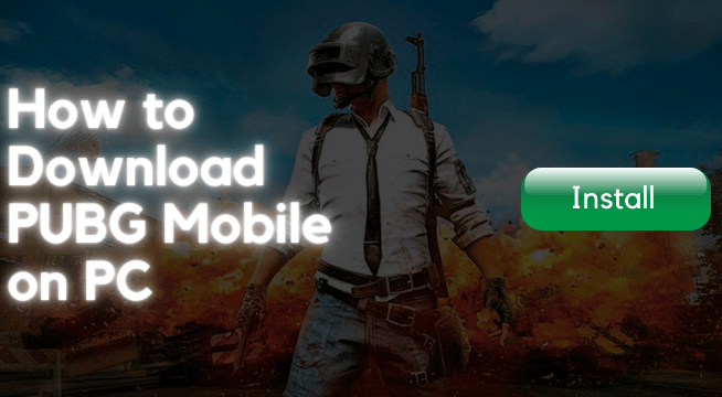 Download PUBG Mobile on PC